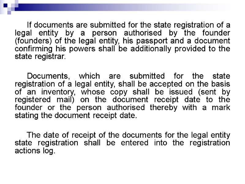 If documents are submitted for the state registration of a legal entity by a